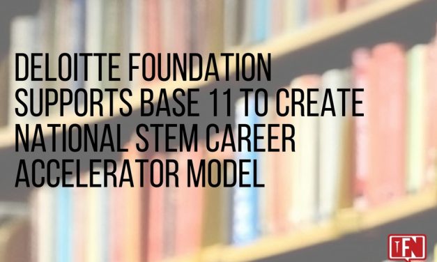 Deloitte Foundation Supports Base 11 to Create National STEM Career Accelerator Model