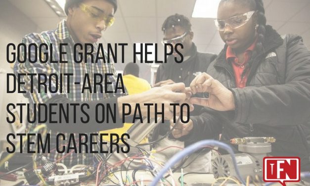 Google Grant Helps Detroit-Area Students on Path to STEM Careers