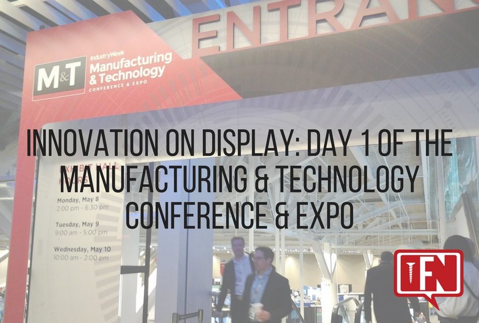 Innovation on Display: Day 1 of the Manufacturing & Technology Conference & Expo