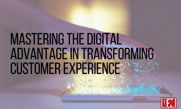 Mastering the Digital Advantage in Transforming Customer Experience