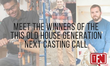 Meet the Winners of the This Old House Generation NEXT Casting Call