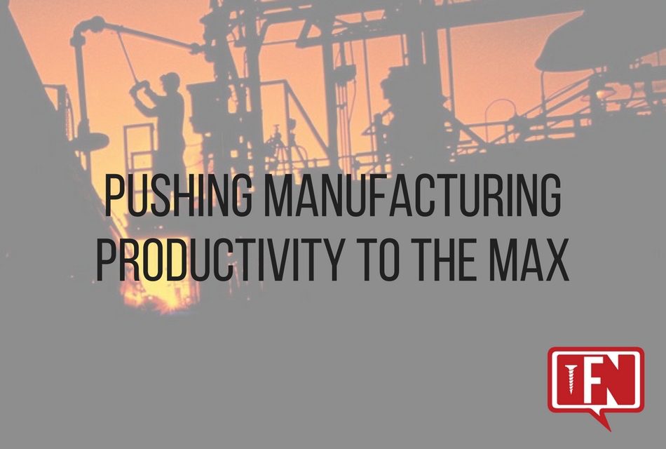 Pushing Manufacturing Productivity to the Max