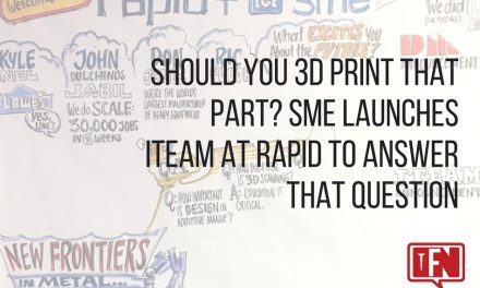 Should You 3D Print That Part? SME Launches ITEAM at RAPID to Answer That Question