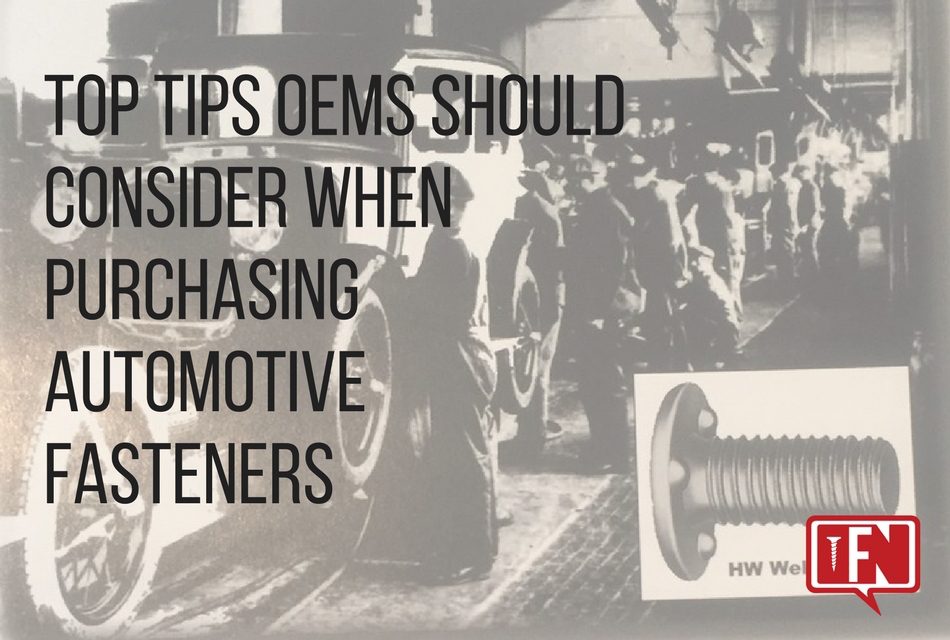 Top Tips OEMs Should Consider When Purchasing Automotive Fasteners