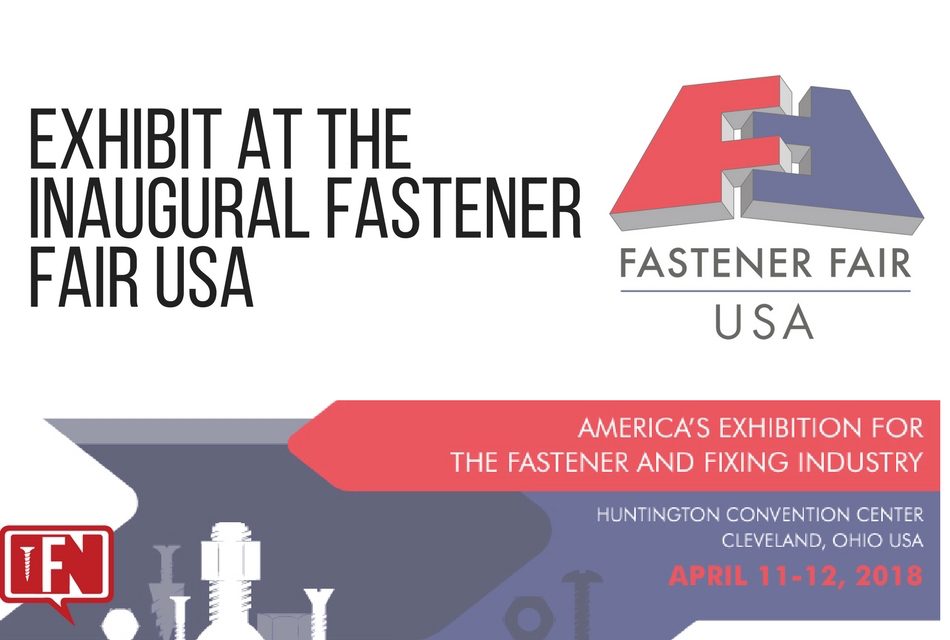Exhibit at the Inaugural Fastener Fair USA