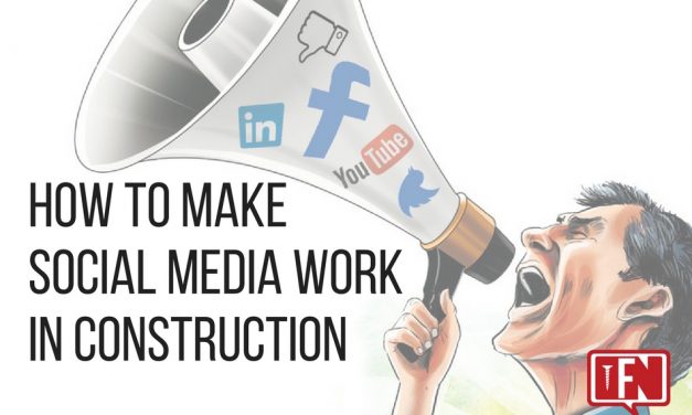 How to Make Social Media Work in Construction