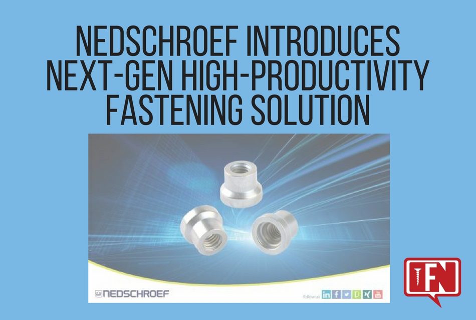 Nedschroef Introduces Next-Gen High-Productivity Fastening Solution