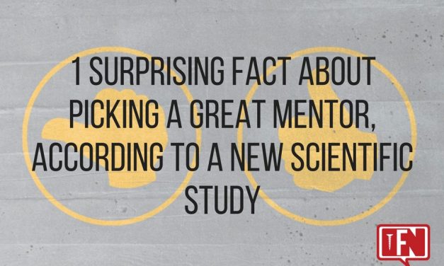 1 Surprising Fact About Picking a Great Mentor, According to a New Scientific Study