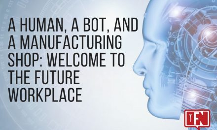 A Human, a Bot, and a Manufacturing Shop: Welcome to the Future Workplace