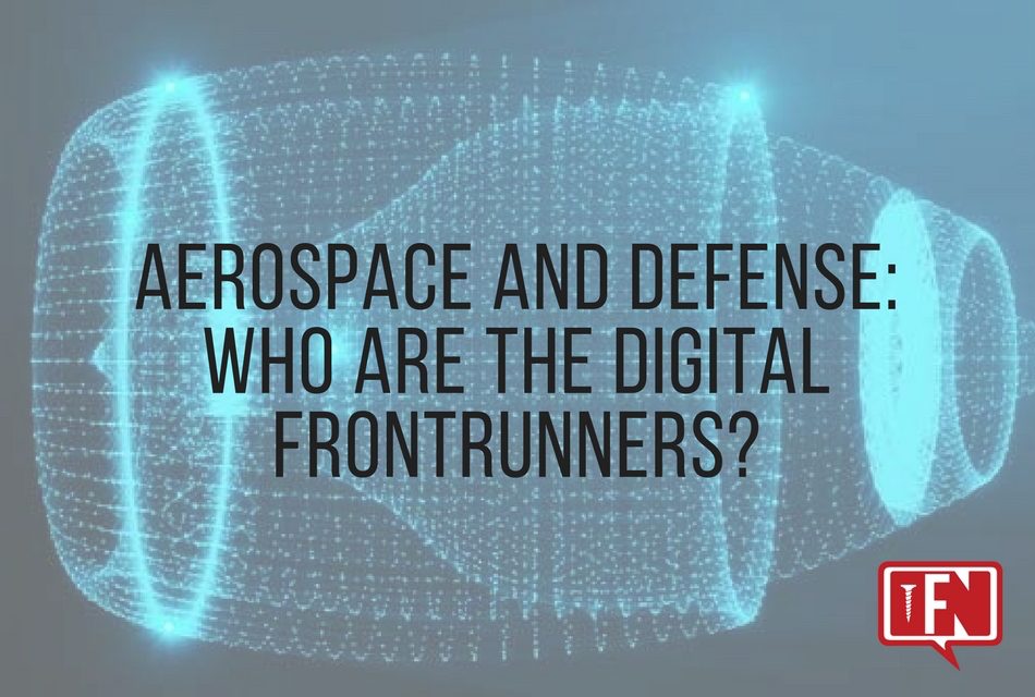 Aerospace and Defense: Who are the Digital Frontrunners?