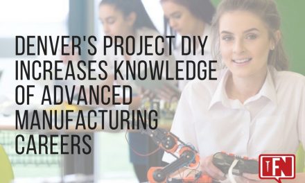 Denver’s Project DIY Increases Knowledge of Advanced Manufacturing Careers