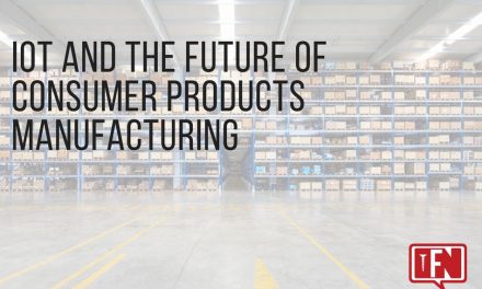 IoT and the Future of Consumer Products Manufacturing