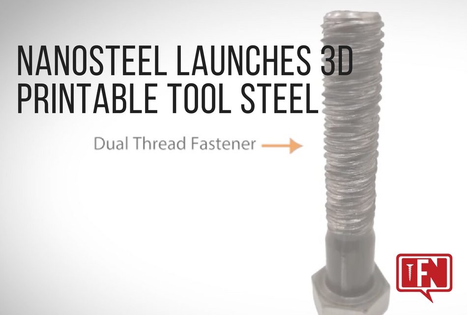NanoSteel Launches 3D Printable Tool Steel