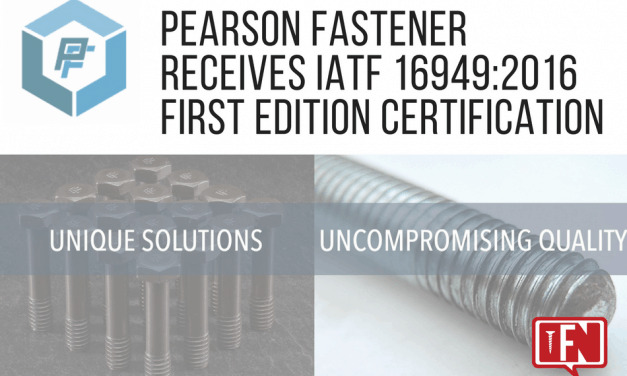 Pearson Fastener Receives IATF 16949:2016 First Edition Certification