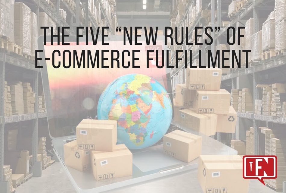 The Five “New Rules” of e-Commerce Fulfillment