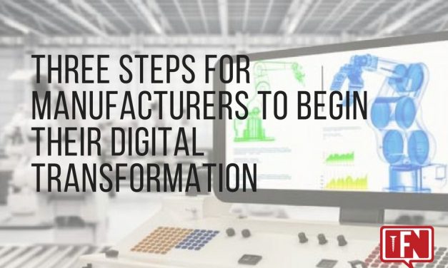 Three Steps for Manufacturers to Begin Their Digital Transformation