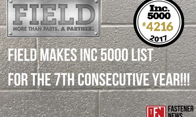 FIELD FASTENER MAKES INC 5000 LIST FOR THE 7TH CONSECUTIVE YEAR!