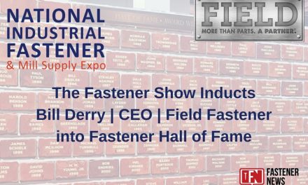 The Fastener Show Inducts Field Fastener CEO into Fastener Hall of Fame