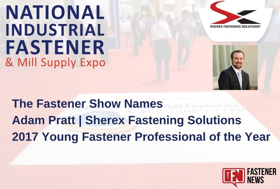 Adam Pratt Named 2017 Young Fastener Professional of the Year by The Fastener Show
