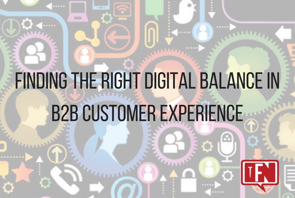 Finding the Right Digital Balance in B2B Customer Experience