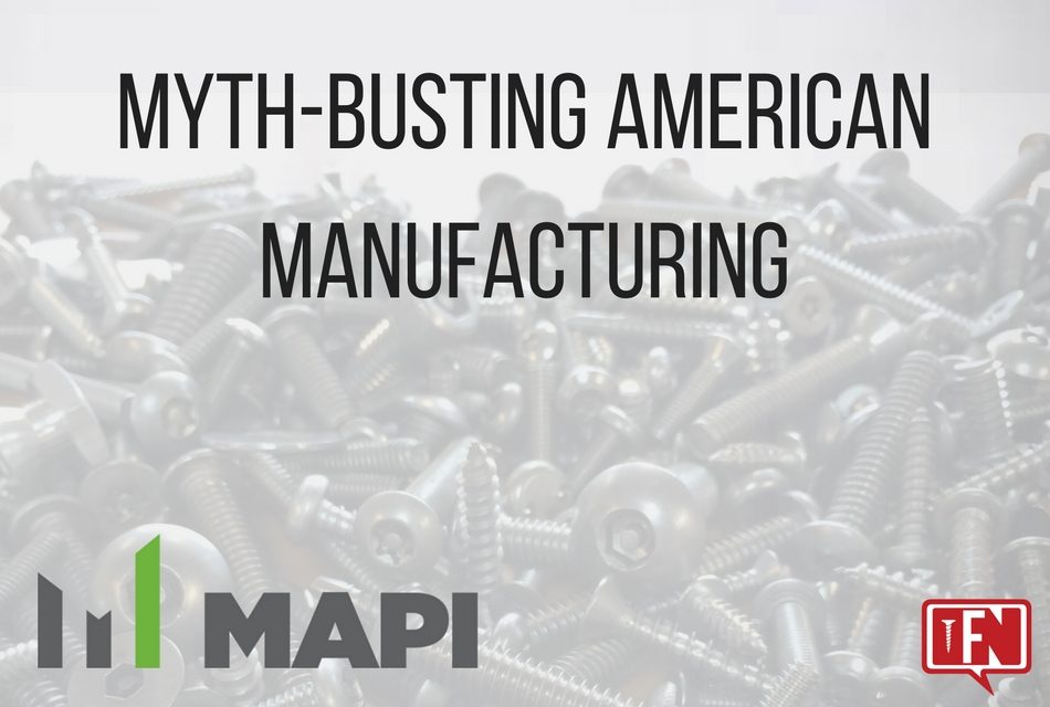 Myth-Busting American Manufacturing
