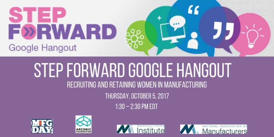STEP Forward Google Hangout | Recruiting and Retaining Women in Manufacturing