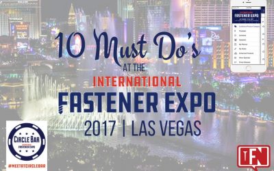 10 Must Do’s At The International Fastener Expo 2017 In Las Vegas