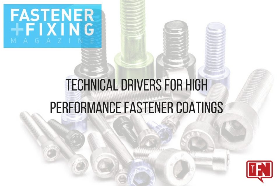 Technical Drivers for High Performance Fastener Coatings