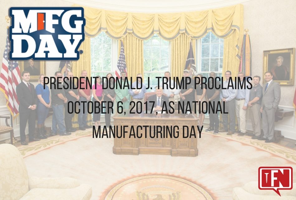 President Donald J. Trump Proclaims October 6, 2017, as National Manufacturing Day