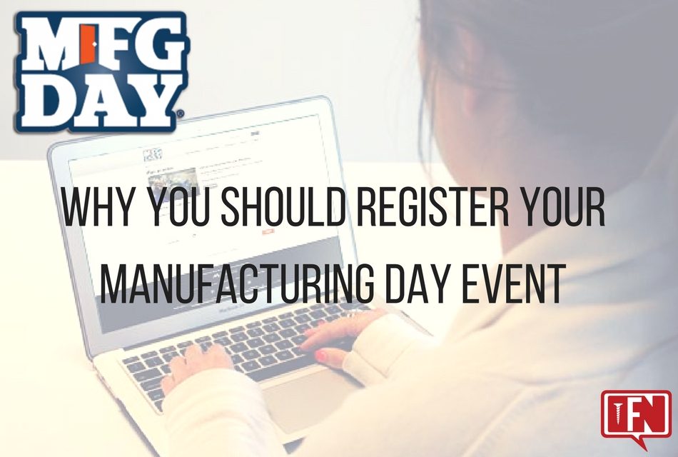 Why You Should Register Your Manufacturing Day Event