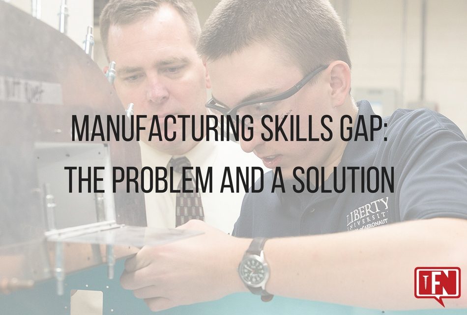 Manufacturing Skills Gap: The Problem and a Solution