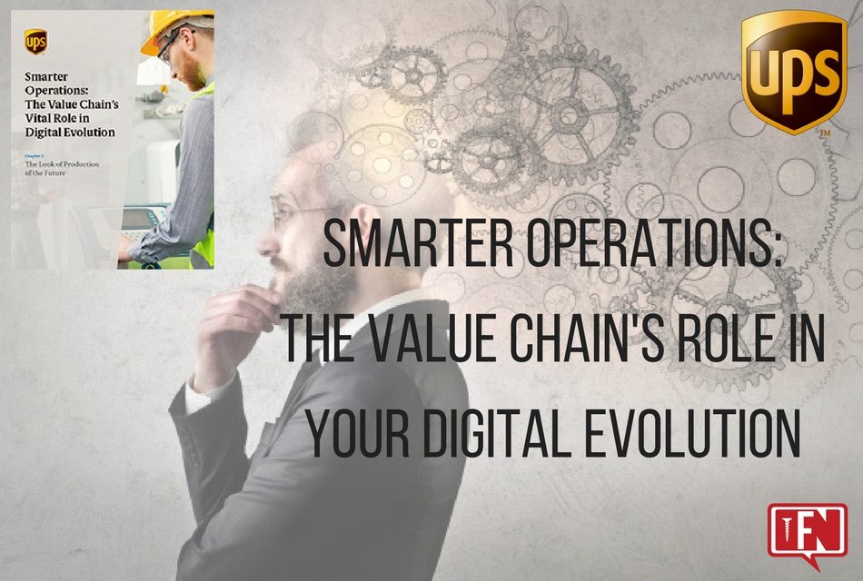 UPS | Smarter Operations Chapter 2: The Value Chain’s Role in Your Digital Evolution