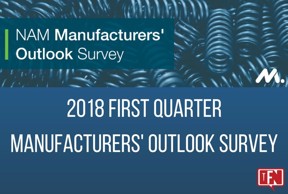 2018 First Quarter Manufacturers’ Outlook Survey