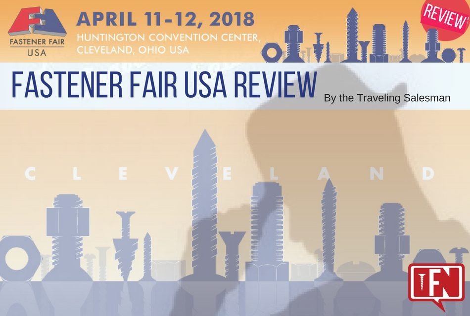Fastener Fair USA Review