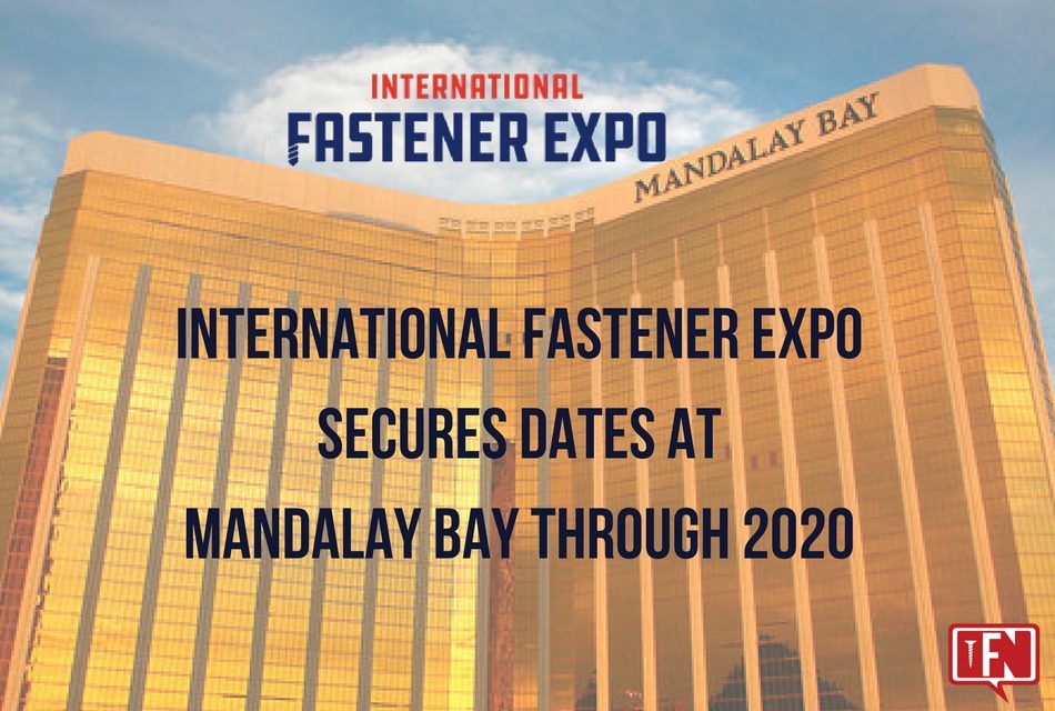 International Fastener Expo Secures Dates Through 2020