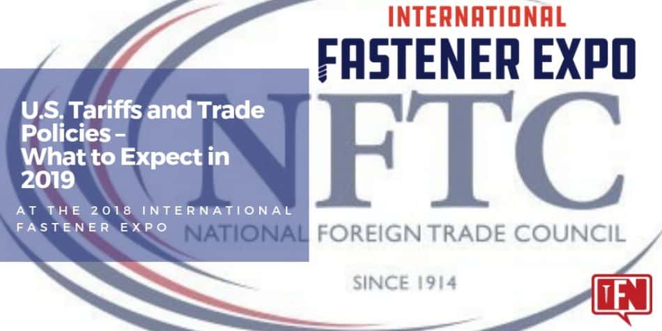 U.S. Tariffs and Trade Policies – What to Expect in 2019