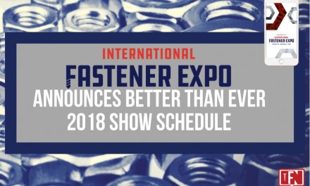 International Fastener Expo 2018 Announces Better  Than Ever Show Schedule