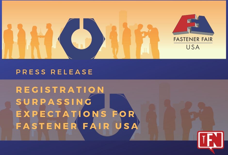 Registration Surpassing Expectations for Fastener Fair USA