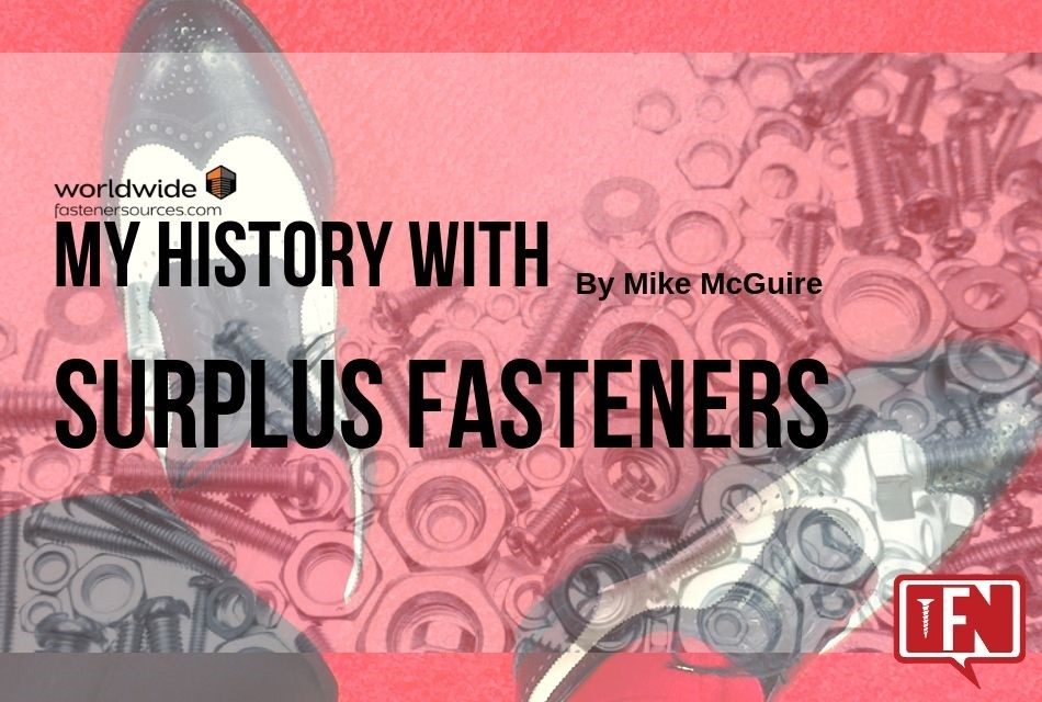 My History with Surplus Fasteners