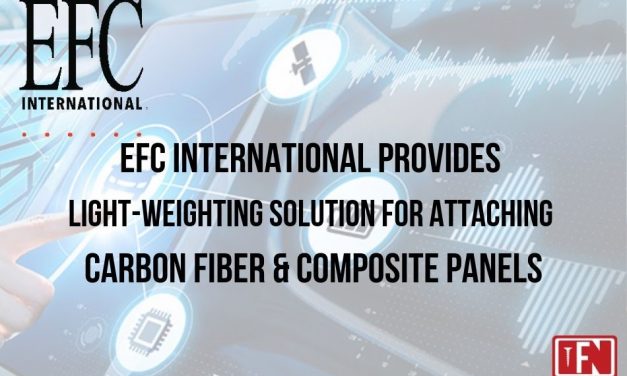 EFC International Provides Light-Weighting Solution For Attaching Carbon Fiber & Composite Panels
