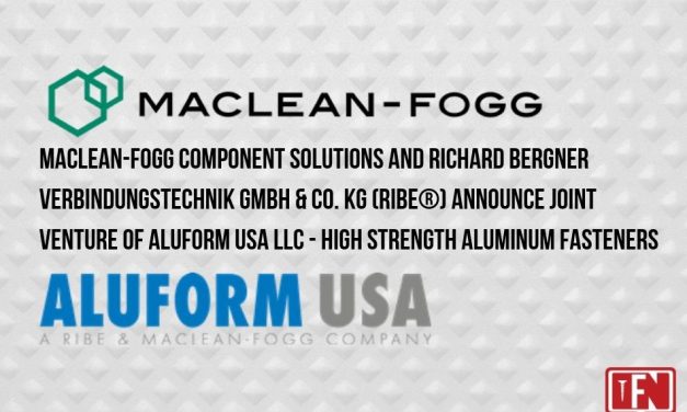 MacLean-Fogg Component Solutions and Richard Bergner Verbindungstechnik GmbH & Co. KG (RIBE®) Announce Joint Venture of Aluform USA LLC High Strength Aluminum Fasteners