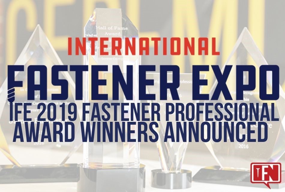 IFE 2019 Fastener Professional Award Winners Announced