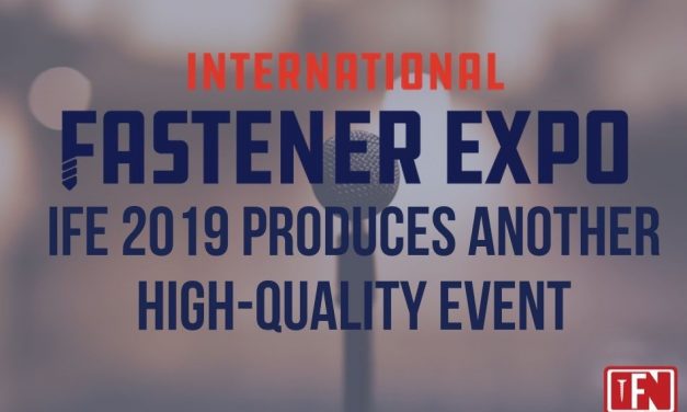 International Fastener Expo 2019 Produces Another High-Quality Event