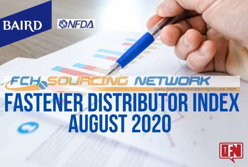 FASTENER DISTRIBUTOR INDEX (FDI) SURVEY | AUGUST 2020