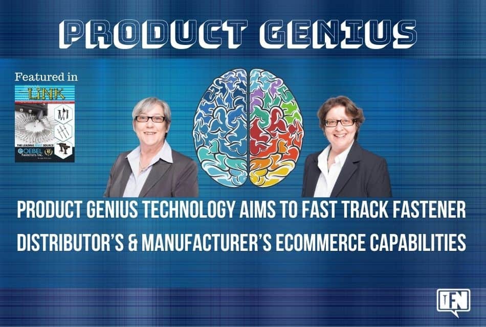 Product Genius Technology™ Aims to Fast Track Fastener Distributor’s & Manufacturer’s eCommerce Capabilities