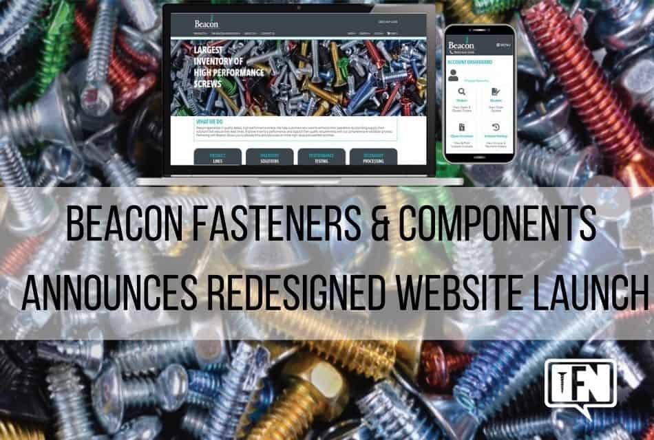 Beacon Fasteners & Components Announces Redesigned Website Launch