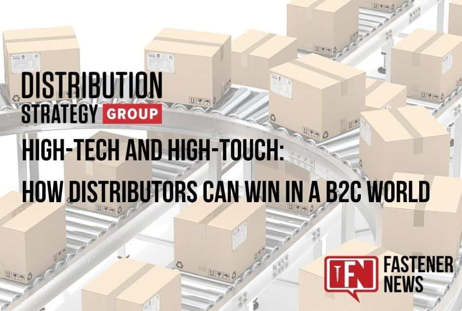 High-Tech and High-Touch: How Distributors Can Win in a B2C World