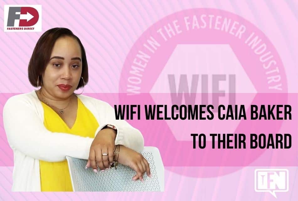 WIFI welcomes Caia Baker, VP of Procurement-Fasteners Direct, to their Board