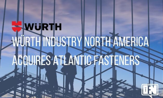 Würth Industry North America Acquires Atlantic Fasteners, Inc. To Grow New Construction Services Division