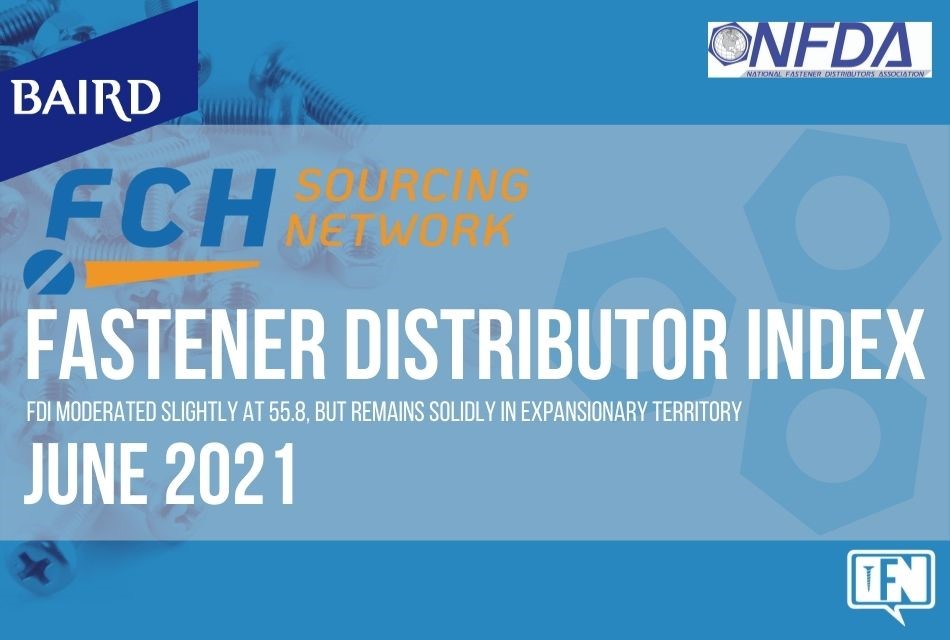 FASTENER DISTRIBUTOR INDEX (FDI) | JUNE 2021